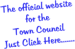 The official website for the Town Council Just Click Here.......