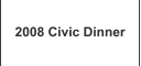 2008 Civic Dinner