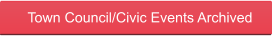 Town Council/Civic Events Archived